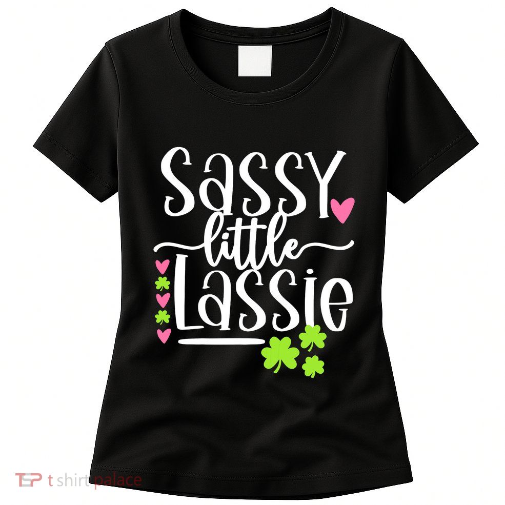 St Patricks Day Baby Sassy Little Lassie Womens T-Shirt