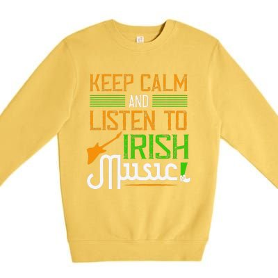 St. Patrick's Day Gifts Funny Irish Listen To Irish Music Premium Crewneck Sweatshirt