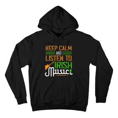 St. Patrick's Day Gifts Funny Irish Listen To Irish Music Hoodie