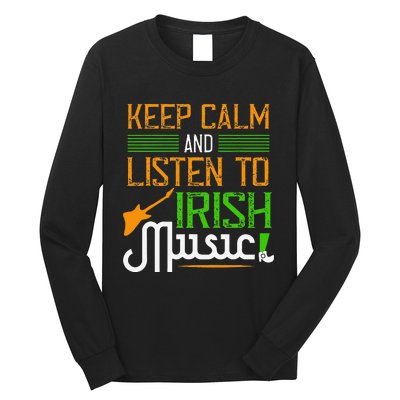 St. Patrick's Day Gifts Funny Irish Listen To Irish Music Long Sleeve Shirt