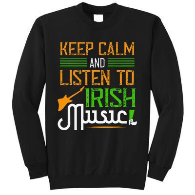 St. Patrick's Day Gifts Funny Irish Listen To Irish Music Sweatshirt