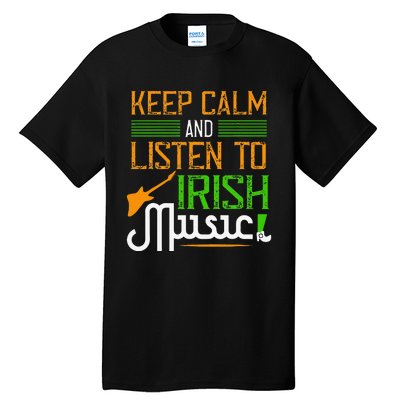 St. Patrick's Day Gifts Funny Irish Listen To Irish Music Tall T-Shirt