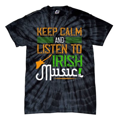 St. Patrick's Day Gifts Funny Irish Listen To Irish Music Tie-Dye T-Shirt