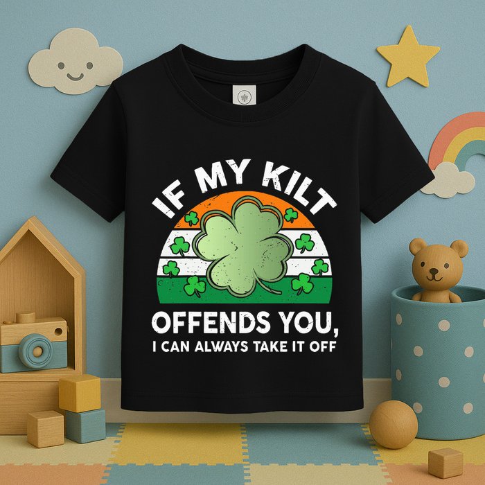 St Patricks Day Kilt Offend You Toddler T-Shirt