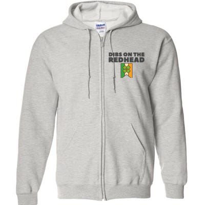 St PatrickS Day Dibs On The Redhead Funny Full Zip Hoodie