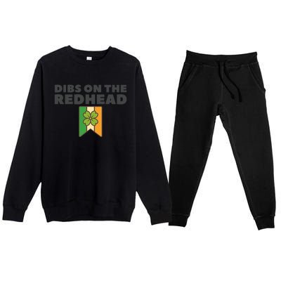 St PatrickS Day Dibs On The Redhead Funny Premium Crewneck Sweatsuit Set