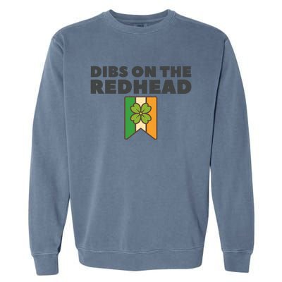 St PatrickS Day Dibs On The Redhead Funny Garment-Dyed Sweatshirt