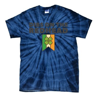 St PatrickS Day Dibs On The Redhead Funny Tie-Dye T-Shirt