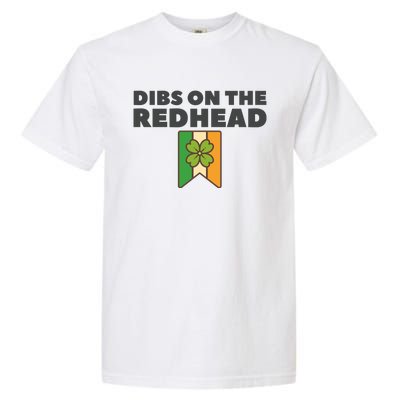 St PatrickS Day Dibs On The Redhead Funny Garment-Dyed Heavyweight T-Shirt