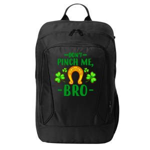 St Patricks Day Funny Irish Don't Pinch Me Bro Graphic Gift City Backpack