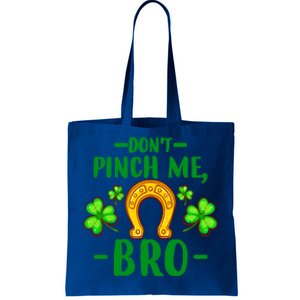 St Patricks Day Funny Irish Don't Pinch Me Bro Graphic Gift Tote Bag