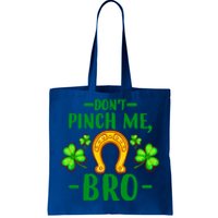 St Patricks Day Funny Irish Don't Pinch Me Bro Graphic Gift Tote Bag