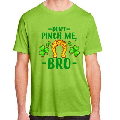 St Patricks Day Funny Irish Don't Pinch Me Bro Graphic Great Gift Adult ChromaSoft Performance T-Shirt