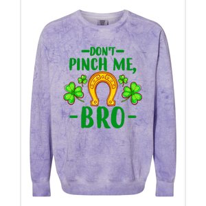 St Patricks Day Funny Irish Don't Pinch Me Bro Graphic Great Gift Colorblast Crewneck Sweatshirt