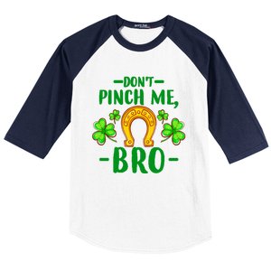 St Patricks Day Funny Irish Don't Pinch Me Bro Graphic Great Gift Baseball Sleeve Shirt