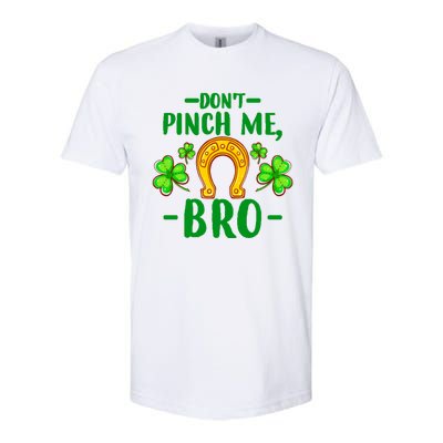 St Patricks Day Funny Irish Don't Pinch Me Bro Graphic Great Gift Softstyle CVC T-Shirt