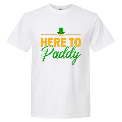 St Patricks Day Here To Paddy Clover Leprechaun Great Gift Garment-Dyed Heavyweight T-Shirt