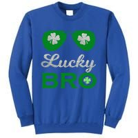 St Patricks Day Lucky Bro Gift Tall Sweatshirt