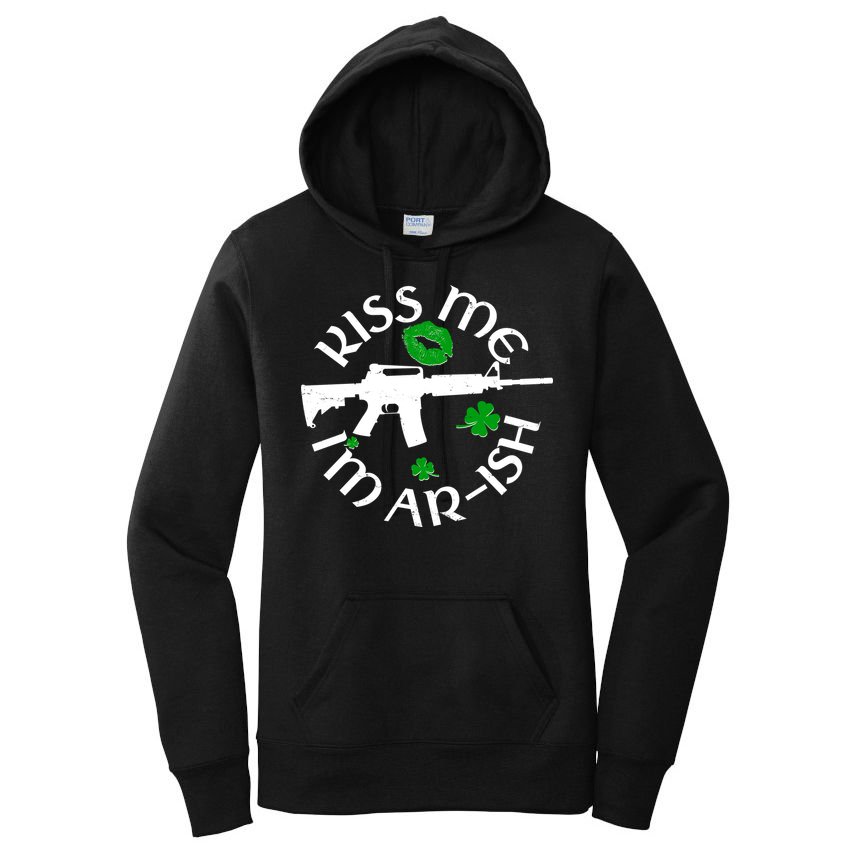 St Patricks Day Kiss Me Im Arish Ar Gun Women's Pullover Hoodie