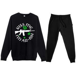 St Patricks Day Kiss Me Im Arish Ar Gun Premium Crewneck Sweatsuit Set