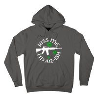 St Patricks Day Kiss Me Im Arish Ar Gun Hoodie