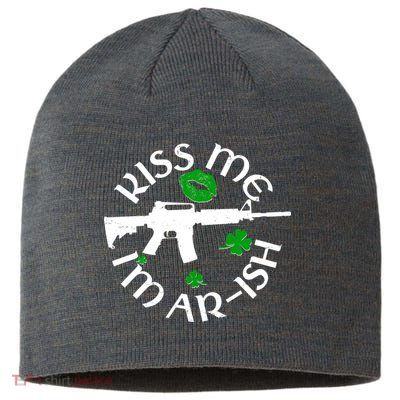 St Patricks Day Kiss Me Im Arish Ar Gun Sustainable Beanie