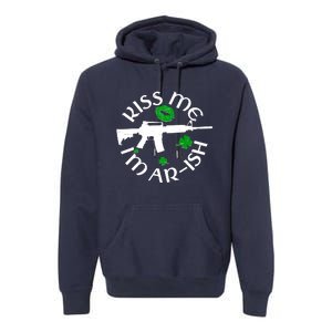 St Patricks Day Kiss Me Im Arish Ar Gun Premium Hoodie