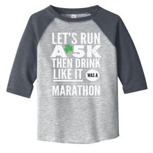 St Patricks Day Let's Run A 5k Then Like Marathon Cute Gift Toddler Fine Jersey T-Shirt