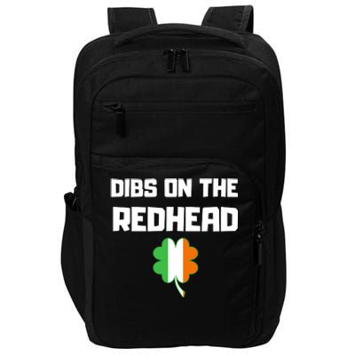 St Patricks Day Dibs On The Redhead Funny Impact Tech Backpack