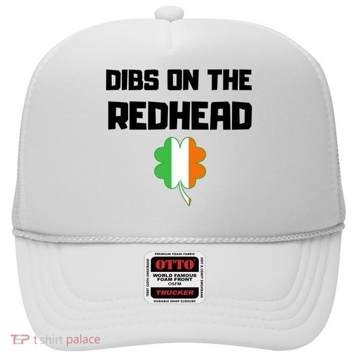 St Patricks Day Dibs On The Redhead Funny High Crown Mesh Back Trucker Hat
