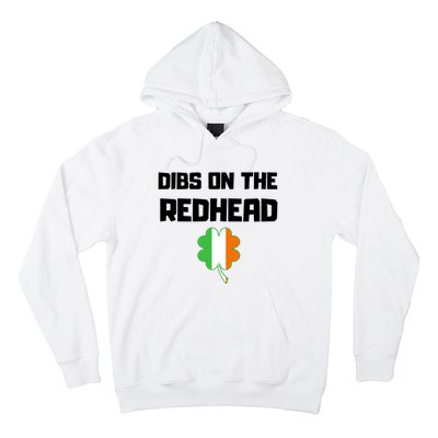 St Patricks Day Dibs On The Redhead Funny Hoodie