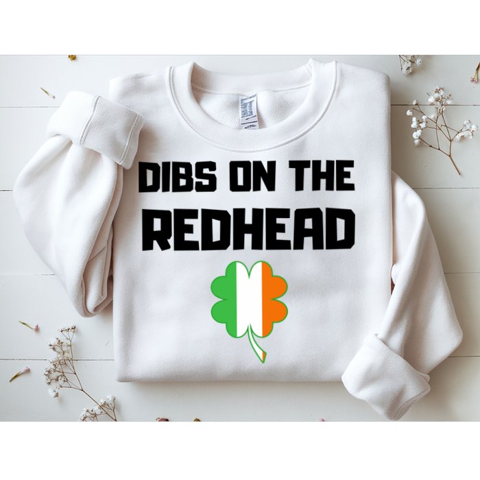 St Patricks Day Dibs On The Redhead Funny Sweatshirt