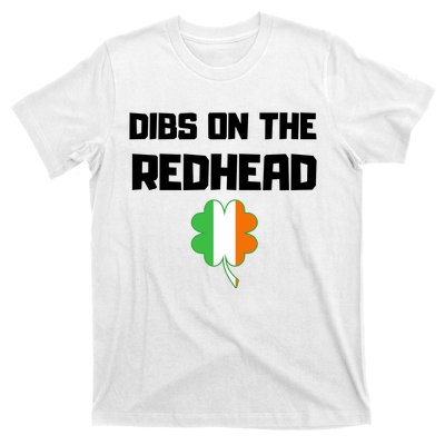 St Patricks Day Dibs On The Redhead Funny T-Shirt