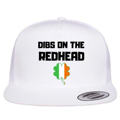 St Patricks Day Dibs On The Redhead Funny Flat Bill Trucker Hat