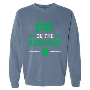 St Patricks Day Dibs Redhead Saint Pattys Paddys Garment-Dyed Sweatshirt