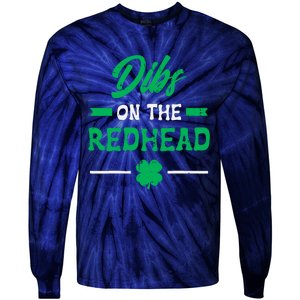 St Patricks Day Dibs Redhead Saint Pattys Paddys Tie-Dye Long Sleeve Shirt