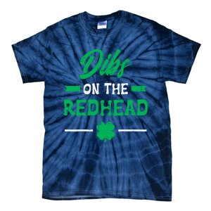 St Patricks Day Dibs Redhead Saint Pattys Paddys Tie-Dye T-Shirt