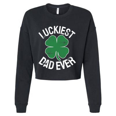 St Patrick's Day Shamrock Luckiest Dad Irish Saint Paddy's Cropped Pullover Crew