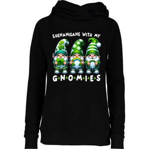 St Patricks Day Shenanigans With My Gnomies Womens Funnel Neck Pullover Hood