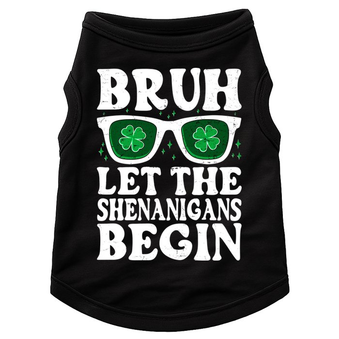 St Patricks Day Bruh Let The Shenanigans Begin Shamrock Clover Sun Glasses Doggie Tank