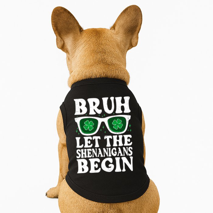 St Patricks Day Bruh Let The Shenanigans Begin Shamrock Clover Sun Glasses Doggie Tank