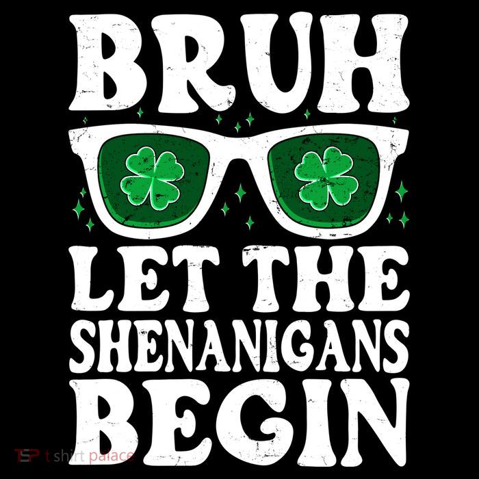St Patricks Day Bruh Let The Shenanigans Begin Shamrock Clover Sun Glasses Flexfit Unipanel Trucker Cap