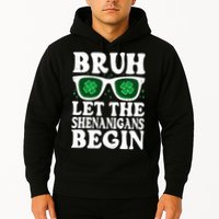 St Patricks Day Bruh Let The Shenanigans Begin Shamrock Clover Sun Glasses Hoodie