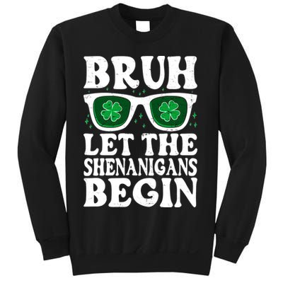 St Patricks Day Bruh Let The Shenanigans Begin Shamrock Clover Sun Glasses Sweatshirt