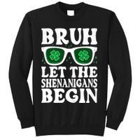 St Patricks Day Bruh Let The Shenanigans Begin Shamrock Clover Sun Glasses Sweatshirt