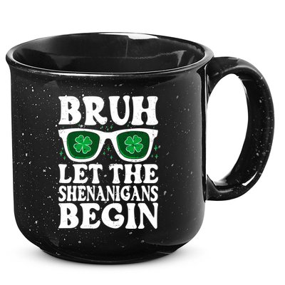 St Patricks Day Bruh Let The Shenanigans Begin Shamrock Clover Sun Glasses 15oz Campfire Ceramic Mug