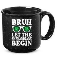 St Patricks Day Bruh Let The Shenanigans Begin Shamrock Clover Sun Glasses 15oz Campfire Ceramic Mug