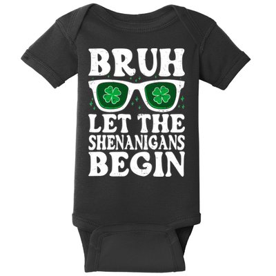 St Patricks Day Bruh Let The Shenanigans Begin Shamrock Clover Sun Glasses Baby Bodysuit
