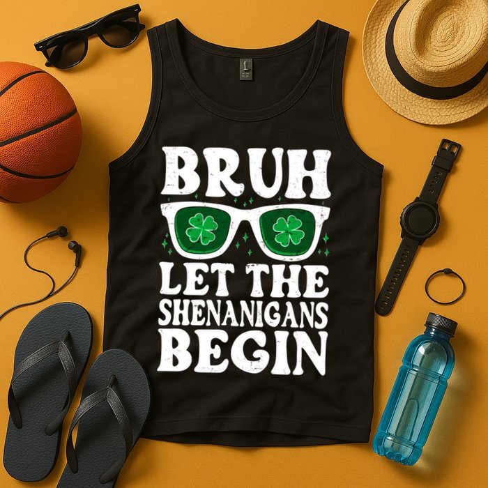 St Patricks Day Bruh Let The Shenanigans Begin Shamrock Clover Sun Glasses Tank Top