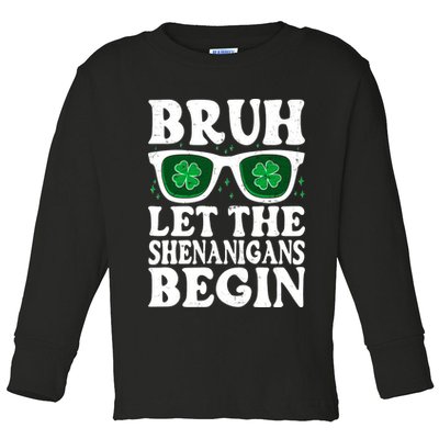St Patricks Day Bruh Let The Shenanigans Begin Shamrock Clover Sun Glasses Toddler Long Sleeve Shirt